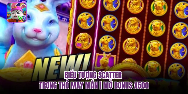 Biểu Tượng Scatter Trong Thỏ May Mắn | Mở Bonus X500