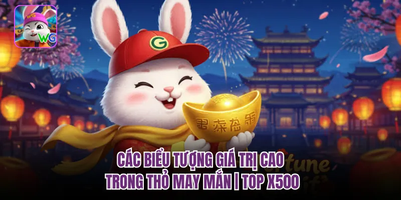 Các Biểu Tượng Giá Trị Cao Trong Thỏ May Mắn | Top X500