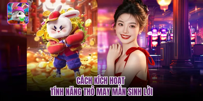 Cách kích hoạt tính năng thỏ may mắn sinh lời