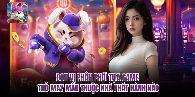Đơn vị phân phối tựa game thỏ may mắn thuộc nhà phát hành nào