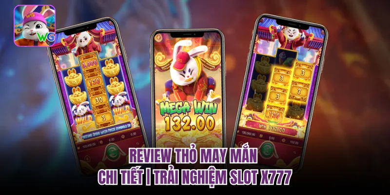 Review Thỏ May Mắn Chi Tiết | Trải Nghiệm Slot X777