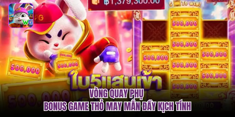 Vòng quay phụ bonus game thỏ may mắn đầy kịch tính